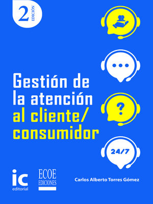 cover image of Gestión de la atención al cliente/consumidor – 2da edición